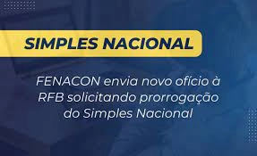 FENACON envia novo ofício à RFB solicitando prorrogação do Simples Nacional para 31 de março