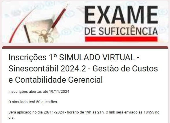 Inscrições 1º SIMULADO VIRTUAL - Sinescontábil 2024.2 - Gestão de Custos e Contabilidade Gerencial 