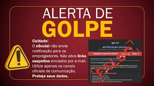 Alerta de golpe: eSocial não envia notificação para os empregadores