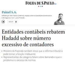 Folha de S.Paulo repercute manifestação da FENACON e de entidades sobre as falas do ministro contra a classe contábil
