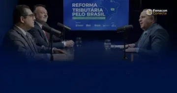 Fenacon e CFC abordam lançamento do Reforma Tributária pelo Brasil e protagonismo contábil no novo episódio do Fenacon Conecta