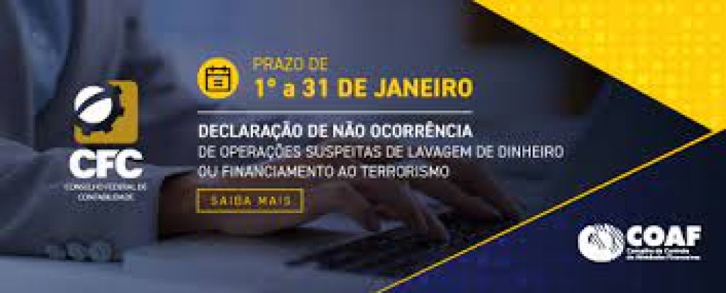 Coaf: prazo para a Declaração de Não Ocorrência termina dia 31 de janeiro