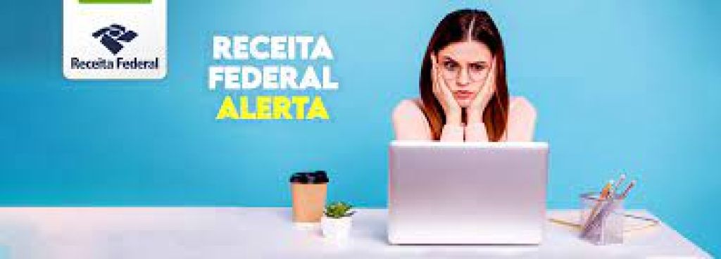 Receita Federal alerta para golpe na restituição do Imposto de Renda