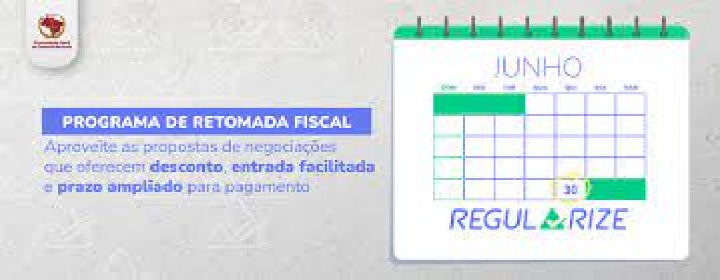 Programa de Retomada Fiscal: negociações com benefícios são prorrogadas até 30 de junho