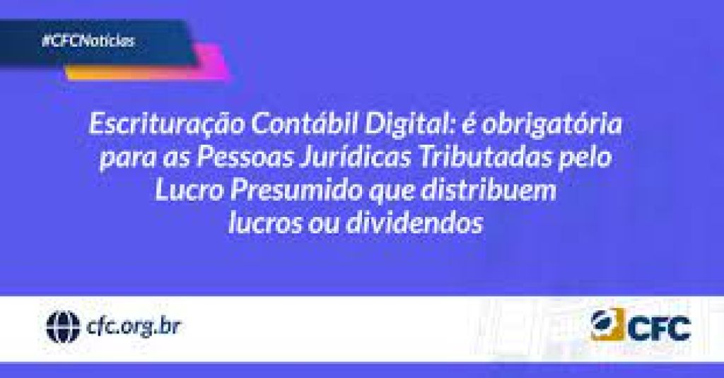 Escrituração Contábil Digital: é obrigatória para pessoas jurídicas tributadas
