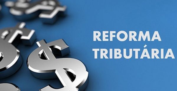 Reforma Tributária pode mudar divisão de recursos aos municípios